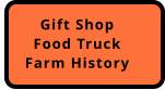 Gift Shop Food Truck Farm History